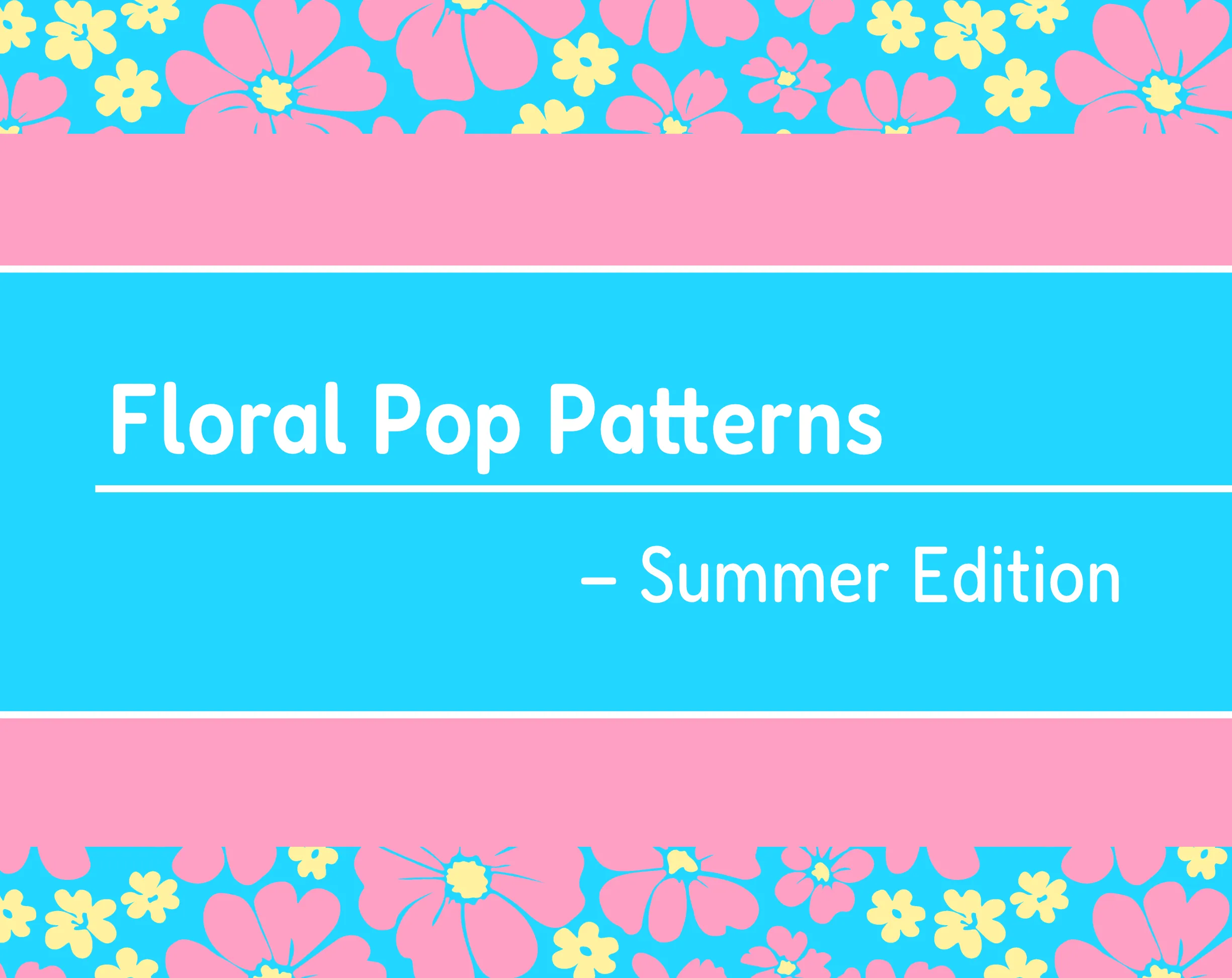 Floral Pop Pattern - Summer Edition hero image.