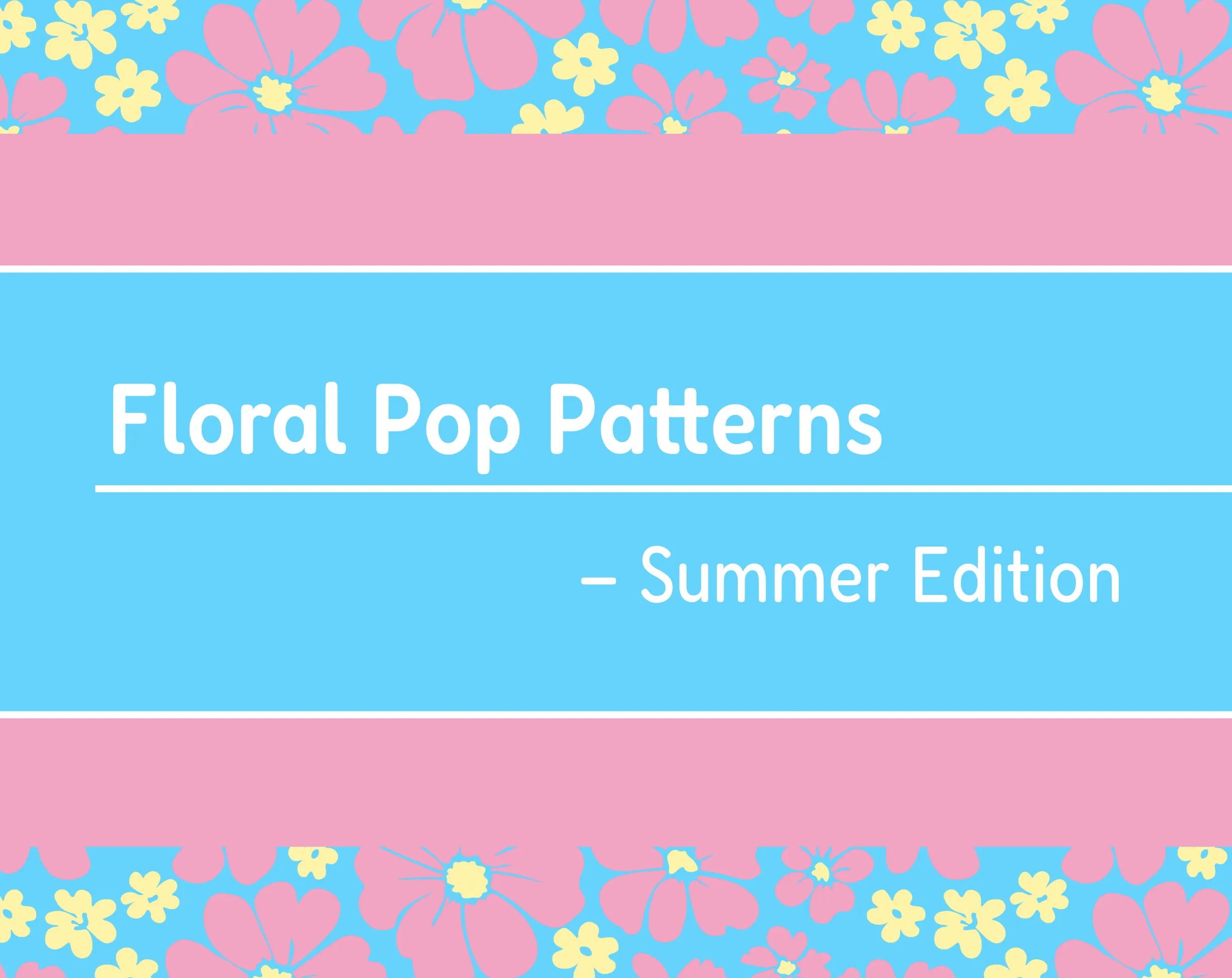 Floral Pop Pattern - Summer Edition hero image.